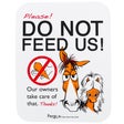 Fergus "Please! Do Not Feed Us" Sign